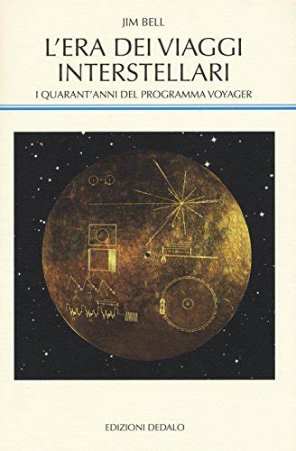 Read Online Lera Dei Viaggi Interstellari I Quarantanni Del Programma Voyager 