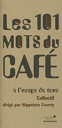 les 101 mots du cafa c a l usage de tous