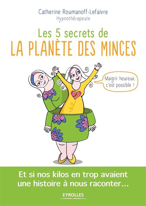 Les 5 Secrets De La Plana Te Des Minces Et Si Nos