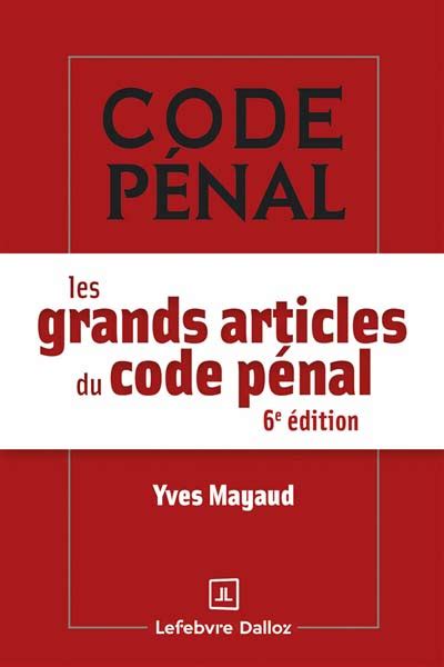 les grands articles du code pa c nal 1a re a c di