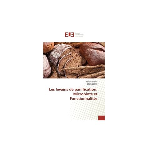 Les Levains De Panification Microbiote Et Fonctio