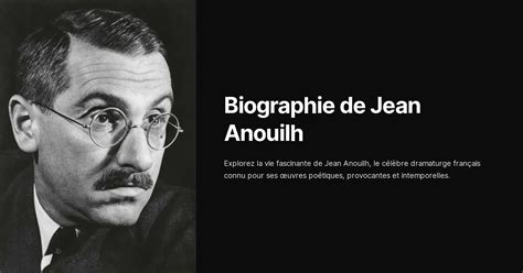 les oeuvres de jean anouilh biographie