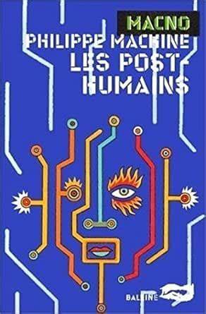 les post humains macno