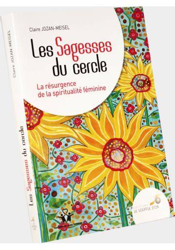 les sagesses du cercle la ra c surgence de la spi