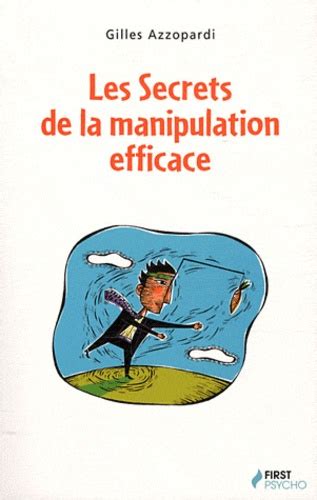 Les Secrets De La Manipulation Efficace