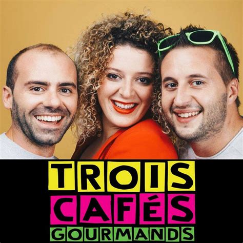Les Trois Cafés Gourmands Se Séparent Trois Cafés Gourmands La Promesse - Trois Cafés Gourmands La Promesse