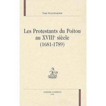 Full Download Les Protestants Du Poitou Au Xviiie Si Le 1681 1789 