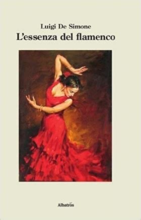 Read Online Lessenza Del Flamenco 