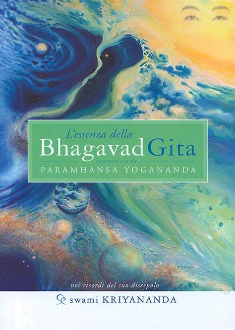 Read Lessenza Della Bhagavad Gita Ricerca Interiore 