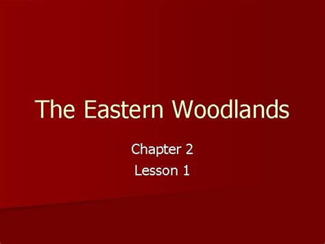 Full Download Lesson 1 The Eastern Woodlands 