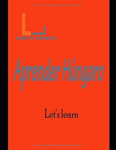 Let S Learn Aprender Hungaro Spanish Edition