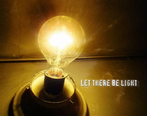 Let There Be Light