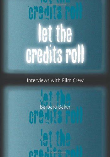 Read Online Let The Credits Roll Interviews With Film Crew 