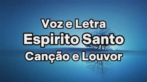 Letra Espirito Santo