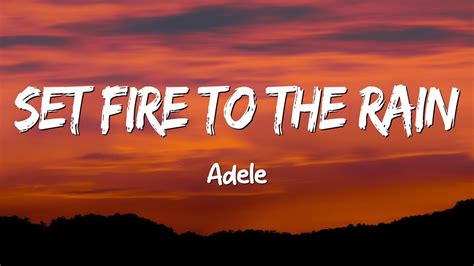 Letras De Adele Set Fire To The Rain