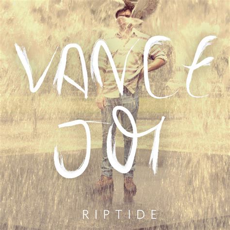 Letras De Vance Joy Riptide
