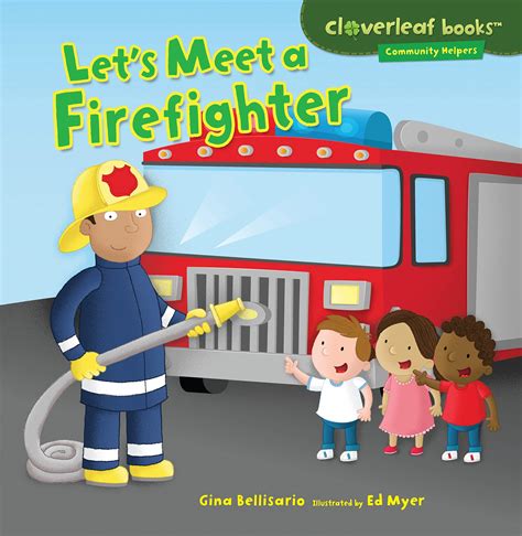 Lets Meet A Firefighter Cloverleaf Books Community Helpers