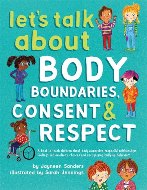 Read Online Lets Talk About Body Boundaries Consent And Respect Teach Children About Body Ownership Respect Feelings Choices And Recognizing Bullying Behaviors 