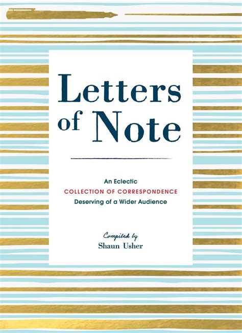 Letters Of Note An Eclectic Collection Correspondence Deserving A Wider Audience Shaun Usher
