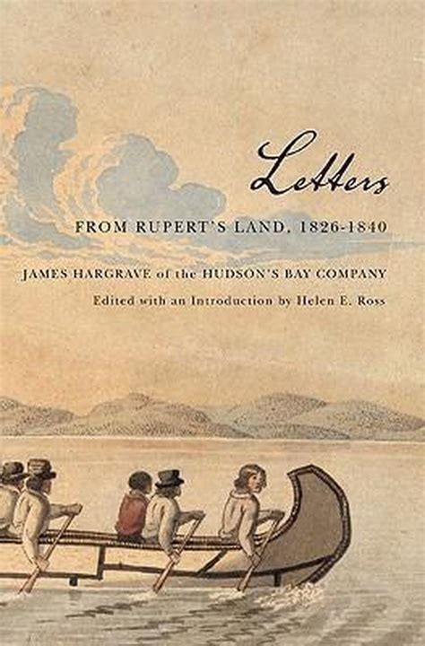 Download Letters From Ruperts Land 1826 1840 James Hargrave Of The Hudsons Bay Company Ruperts Land Record Society Series 