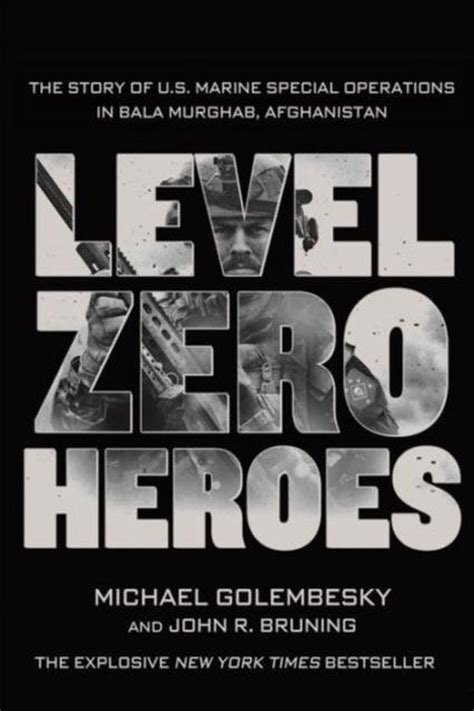 Read Level Zero Heroes The Story Of U S Marine Special Operations In Bala Murghab Afghanistan 