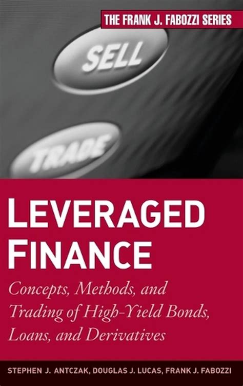Download Leveraged Finance Concepts Methods And Trading Of High Yield Bonds 