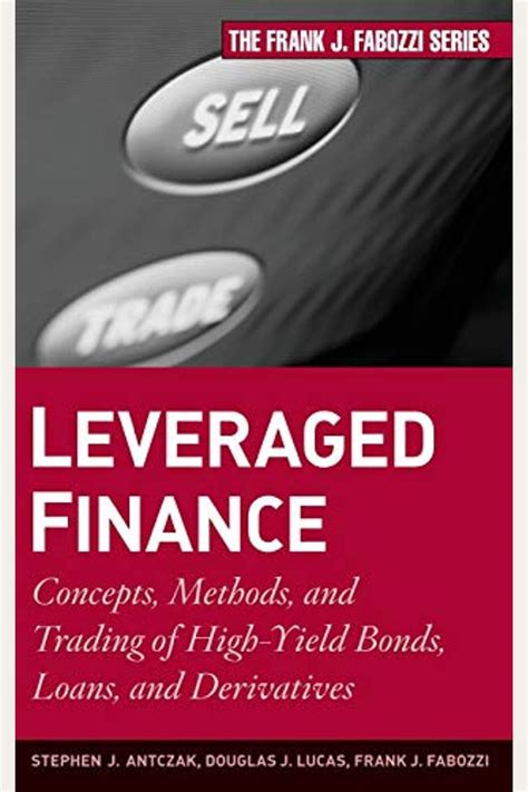 Download Leveraged Finance Concepts Methods And Trading Of High Yield Bonds 