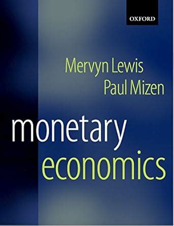 Read Online Lewis And Mizen Monetary Economics 