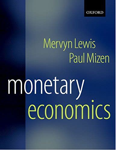Full Download Lewis M K And Mizen P D 2000 Monetary Economics Pdf 