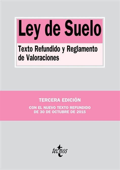 ley de suelo texto refundido y reglamento de valo