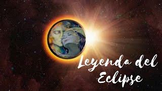 Leyenda Del Eclipse