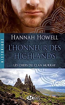 Read Online Lhonneur Des Highlands Les Chefs Du Clan Murray T2 