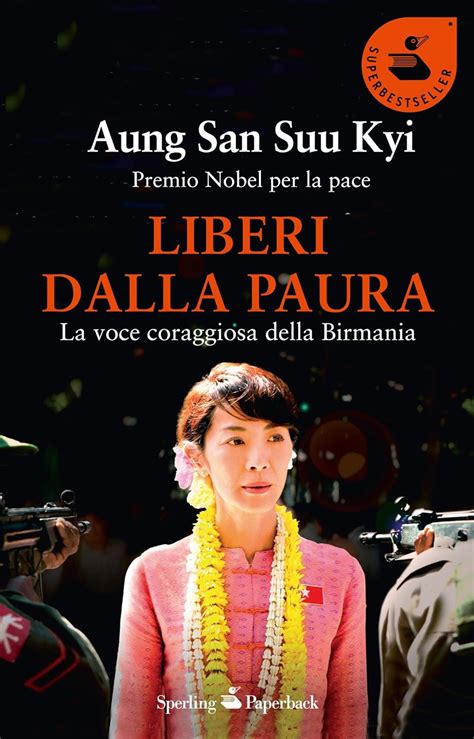 Read Liberi Dalla Paura La Voce Coraggiosa Della Birmania Premio Nobel Per La Pace 