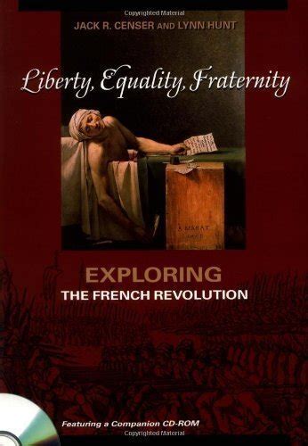 Liberty Equality Fraternity Exploring The French Revolution