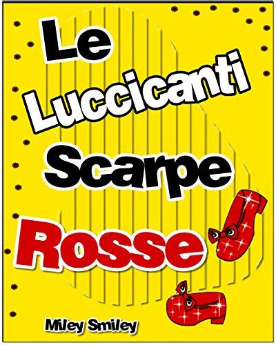 Read Online Libri Per Bambini Le Luccicanti Scarpe Rosse Childrens Book In Italian Storie Della Buonanotte Per Bambini 