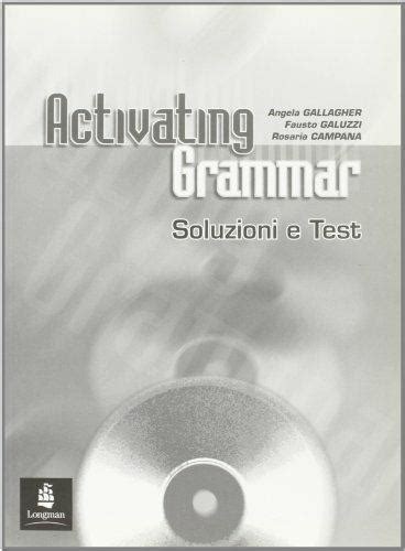 Libro Activating Grammar Test Soluzioni Per Le Scuole