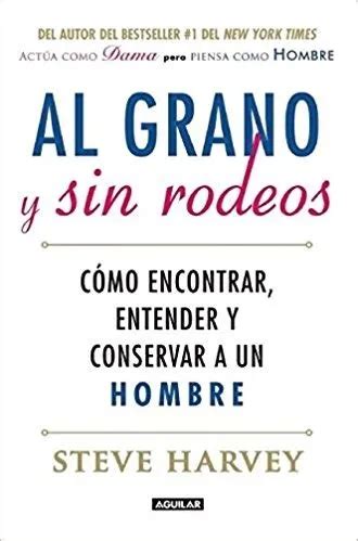 Libro Al Grano Y Sin Rodeos