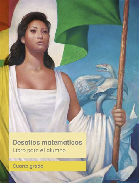 Libro De Desafios Matematicos Cuarto Grado Para El Maestro
