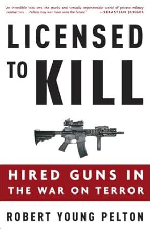 Licensed To Kill Privatizing The War On Terror