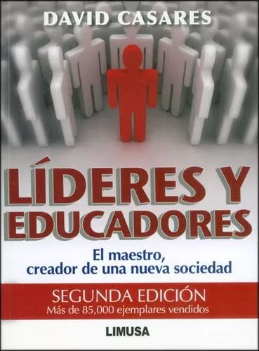 Read Online Lideres Y Educadores El Maestro Creador De Una Nueva Sociedad 