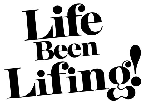 Life Be Lifing