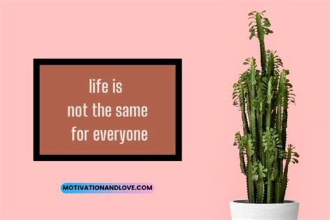 Life Is Not Same For Everyone Quotes
