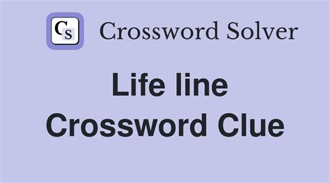 life lines Crossword Clue Wordplays.com