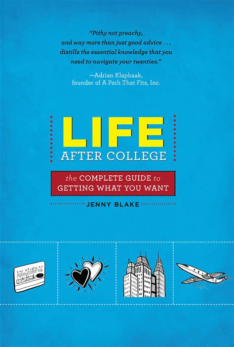 Full Download Life After College The Complete Guide To Getting What You Want Jenny Blake 