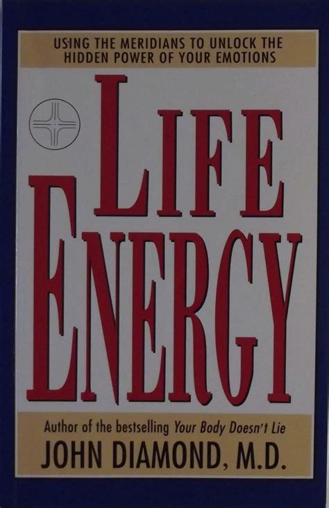 Full Download Life Energy Using The Meridians To Unlock The Hidden Power Of Your Emotions 