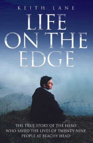 Download Life On The Edge The True Story Of The Hero Who Saved The Lives Of Twenty Nine People At Beachy Head 