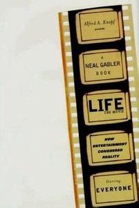 Download Life The Movie How Entertainment Conquered Reality Neal Gabler 