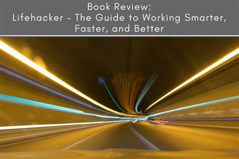 Lifehacker The Guide To Working Smarter Faster And Better Adam Pash