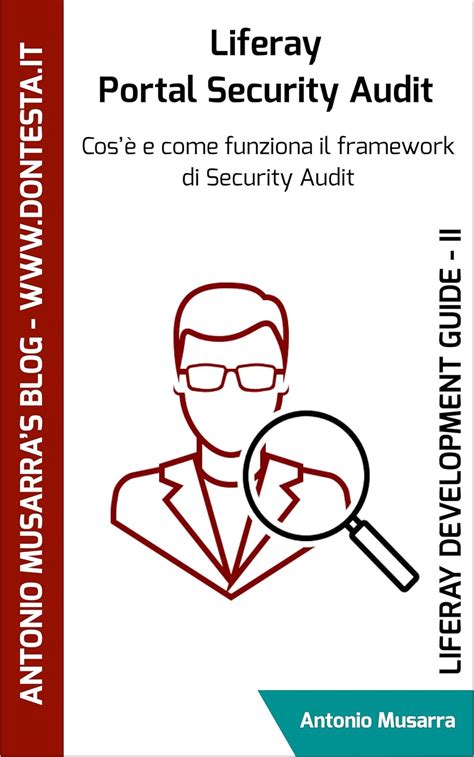 Read Online Liferay Portal Security Audit Cos E Come Funziona Il Framework Di Security Audit Liferay Development Guide Vol 2 