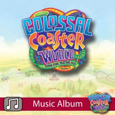 Lifeway Colossal Coaster Lyrics